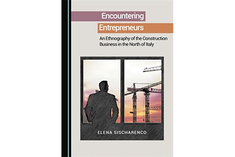 New book: "Encountering Entrepreneurs: An Ethnography of the Construction Business in the North of Italy"