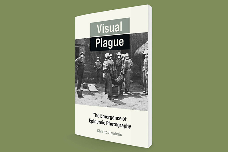 Visual Plague: The Emergence of Epidemic Photography published by MIT Press