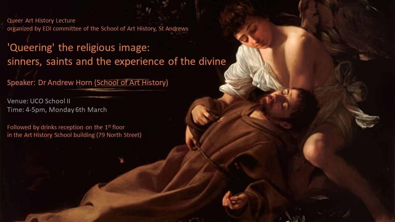 &lsquo;Queering&rsquo; the religious image: sinners, saints and the experience of the divine. - Art History Lecture