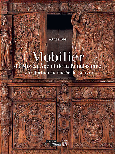 Agn&egrave;s Bos publishes 'Mobilier du Moyen &Acirc;ge et de la Renaissance La Collection du mus&eacute;e du Louvre', December 2019