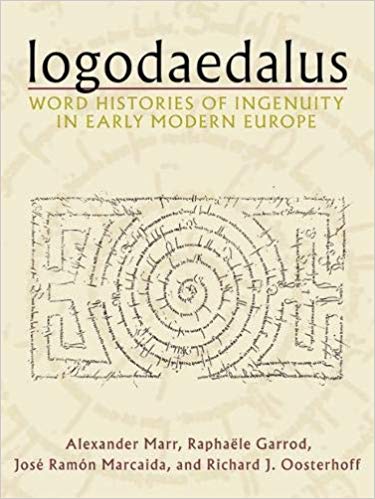 Logodaedalus: Word Histories of Ingenuity in Early Modern Europe