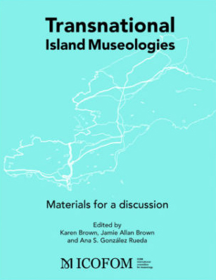 Materials for Discussion: Transnational Island Museologies