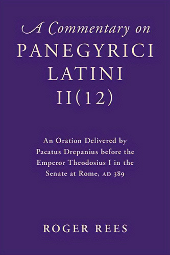 A Commentary on Panegyrici Latini II (12)
