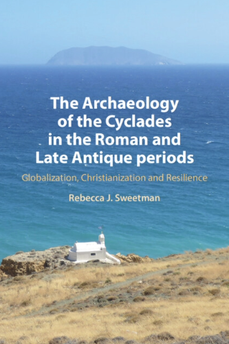 The Archaeology of the Cyclades in the Roman and Late Antique Periods