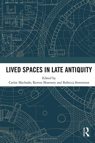 Lived spaces in late antiquity