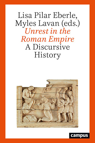 Unrest in the Roman Empire: A Discursive History