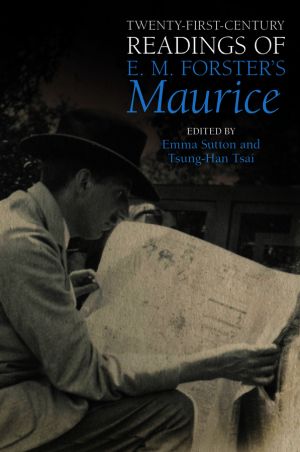 Twenty-First-Century Readings of E. M. Forster’s Maurice book cover