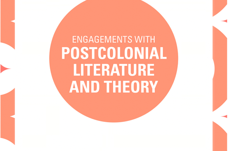 Engagements with Postcolonial Literature and Theory