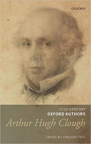 21st-Century Oxford Authors: Arthur Hugh Clough