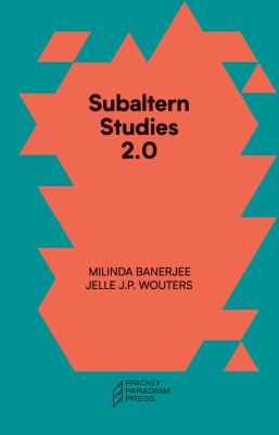 Subaltern Studies 2. 0 : Being Against the Capitalocene