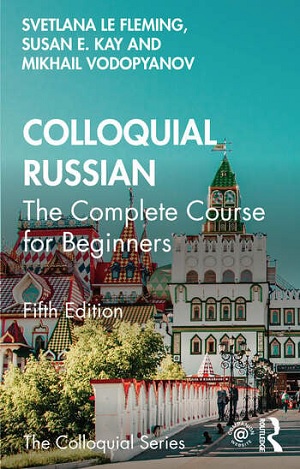 Colloquial Russian: the complete course for beginners