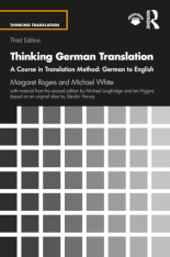 Thinking German Translation. A Course in Translation Method: German to English