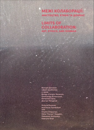 Limits of Collaboration: Art, Ethics, and Donbas