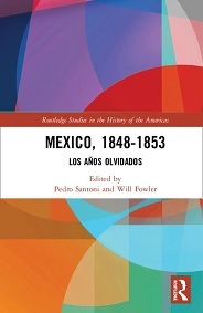 Mexico, 1848-1853: Los a&ntilde;os olvidados