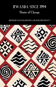 Rwanda Since 1994: Stories of Change